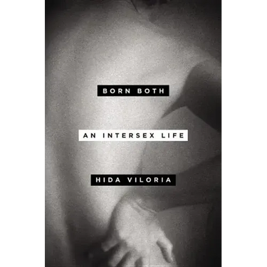 Born Both: An Intersex Life