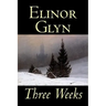 Three Weeks by Elinor Glyn, Fiction, Classics, Literary, Short Stories