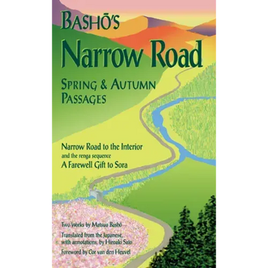 Basho's Narrow Road: Spring and Autumn Passages