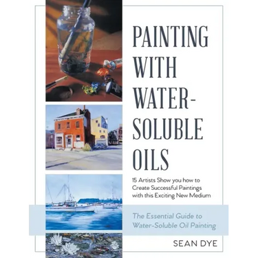 Painting with Water-Soluble Oils (Latest Edition)