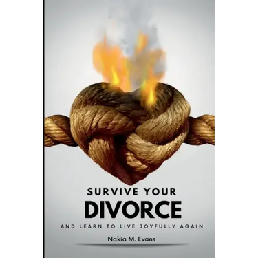 Survive Your Divorce and Learn to Live Joyfully Again
