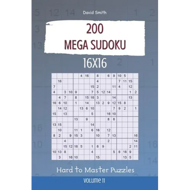 Mega Sudoku - 200 Hard to Master Puzzles 16x16 vol.11