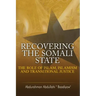 Recovering the Somali State: The Role of Islam, Islamism and Transitional Justice