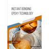 Instant Bonding Epoxy Technology