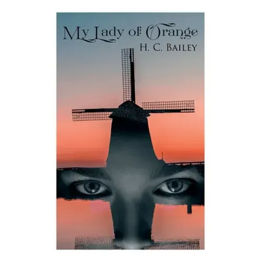 My Lady of Orange: Historical Novel