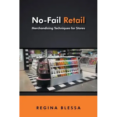 No-Fail Retail: Merchandising Techniques for Stores
