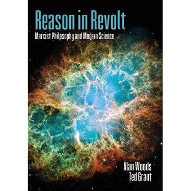 Reason in Revolt: Marxist Philosophy and Modern Science