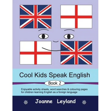 Cool Kids Speak English - Book 2: Enjoyable activity sheets, word searches & colouring pages for children learning English as a foreign language