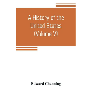 A history of the United States (Volume V) The Period of Transition 1815-1848