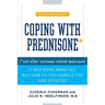 Coping with Prednisone, Revised and Updated: (*And Other Cortisone-Related Medicines)
