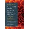 A Future That's Bigger Than the Past: Towards the Renewal of the Church