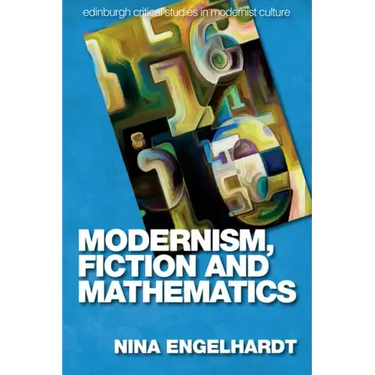 Modernism, Fiction and Mathematics
