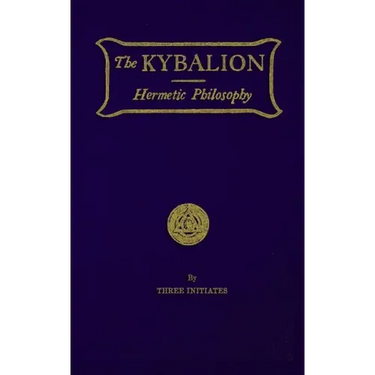 The Kybalion: Hermetic Philosophy