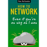 How to Network: Even if You're as Shy as I was