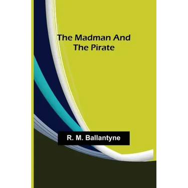 The Madman and the Pirate