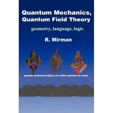 Quantum Mechanics, Quantum Field Theory: Geometry, Language, Logic