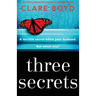 Three Secrets: An Utterly Gripping Psychological Suspense Thriller