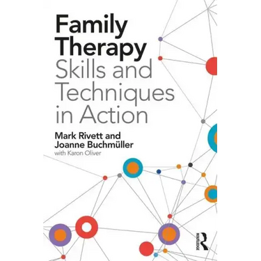 Family Therapy Skills and Techniques in Action