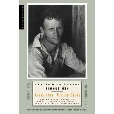 Let Us Now Praise Famous Men: Three Tenant Families