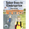 Tucker Goes to Kindergarten