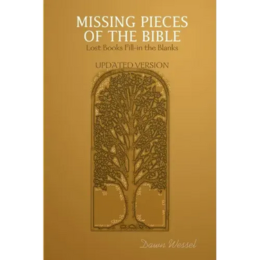 Missing Pieces of the Bible: Lost Books Fill-in the Blanks UPDATED VERSION