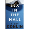 Sex in the Hall
