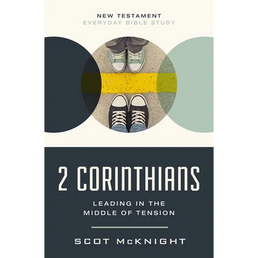 2 Corinthians: Leading in the Middle of Tension