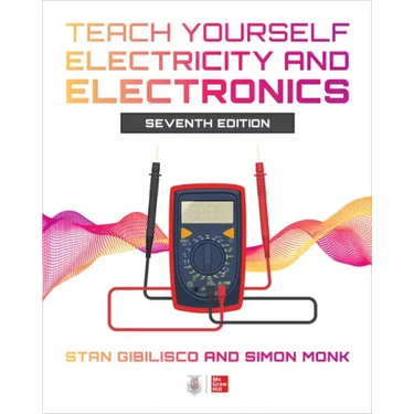 Teach Yourself Electricity and Electronics, Seventh Edition