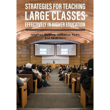 Strategies for Teaching Large Classes Effectively in Higher Education