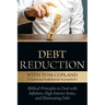 Debt Reduction: Biblical Principles to Deal With Inflation, High Interest Rates, and Eliminating Debt