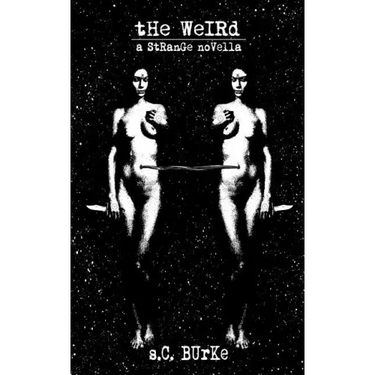 The Weird: a Strange Novella