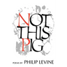 Not This Pig: Poems