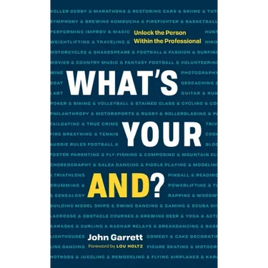 What's Your "And"?: Unlock the Person Within the Professional
