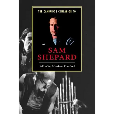 Cambridge Companion to Sam Shepard