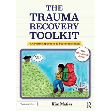 The Trauma Recovery Toolkit: The Resource Book: A Creative Approach to Psychoeducation