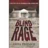 Blind Rage: A True Story of Sin, Sex, and Murder in a Small Arkansas Town
