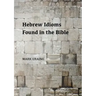 Hebrew Idioms Found in the Bible