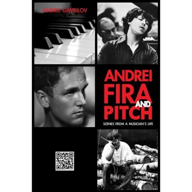Andrei, Fira and Pitch: Scenes from a Musician's Life