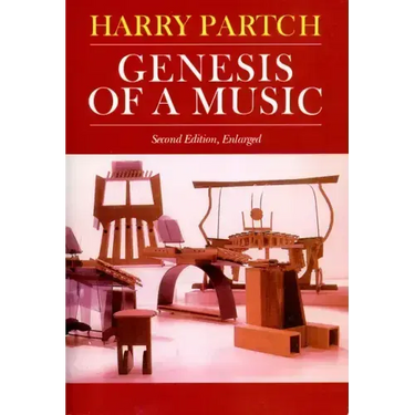 Genesis of a Music: An Account of a Creative Work, Its Roots, and Its Fulfillments, Second Edition