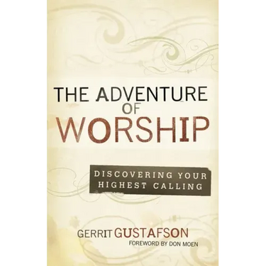 The Adventure of Worship: Second Edition