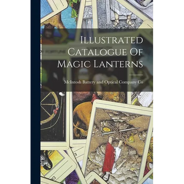 Illustrated Catalogue Of Magic Lanterns
