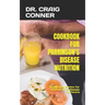Cookbook for Parkinson's Disease Nutrition: Nutritional advice for Parkinson's disease sufferers
