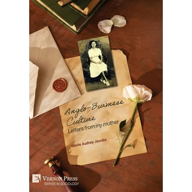 Anglo-Burmese Culture: Letters from my mother