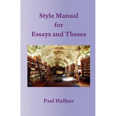 Style Manual for Essays and Theses