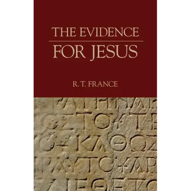 The Evidence for Jesus