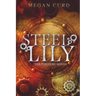 Steel Lily