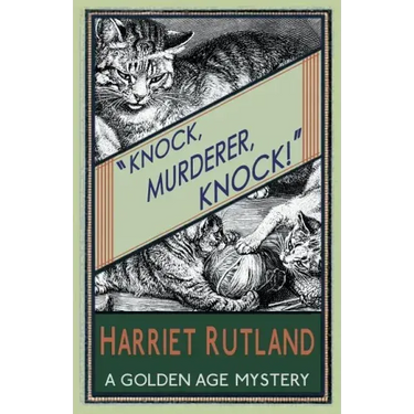 Knock, Murderer, Knock!: A Golden Age Mystery