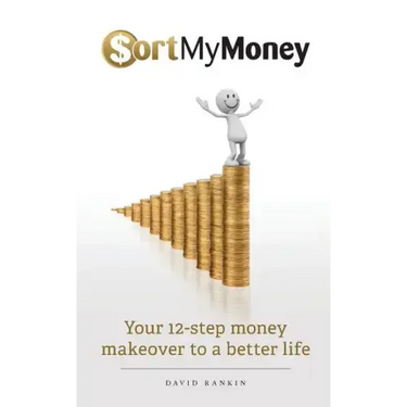 Sort My Money: Your 12-step money makeover to a better life