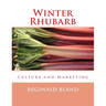 Winter Rhubarb: Culture and Marketing