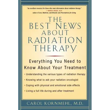 The Best News About Radiation Therapy: Everything You Need to Know About Your Treatment